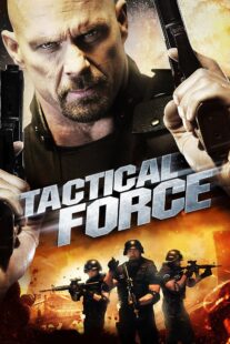 دانلود فیلم Tactical Force 2011405739-1097954773