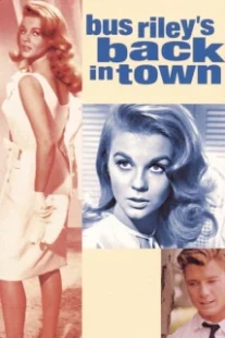 دانلود فیلم Bus Riley’s Back in Town 1965407967-1633809709