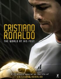 دانلود فیلم Cristiano Ronaldo: World at His Feet 2014408435-2085846416