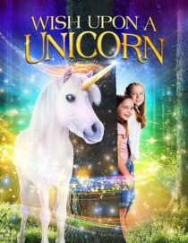 دانلود فیلم Wish Upon a Unicorn 2020407232-242922805