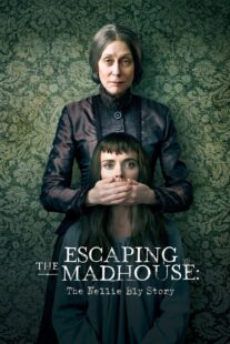 دانلود فیلم Escaping the Madhouse: The Nellie Bly Story 2019406394-1757243687