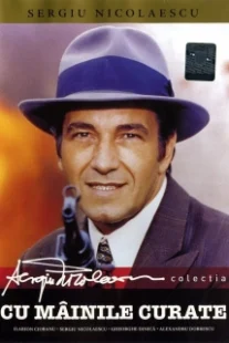 دانلود فیلم Cu mâinile curate 1972409447-1901937052