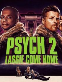 دانلود فیلم Psych 2: Lassie Come Home 2020409217-917859961