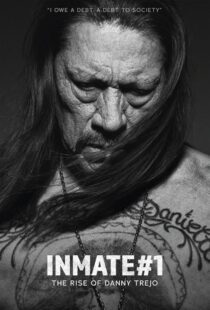 دانلود مستند Inmate #1: The Rise of Danny Trejo 2019408986-1274003771