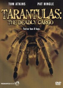 دانلود فیلم Tarantulas: The Deadly Cargo 1977409407-1416991881