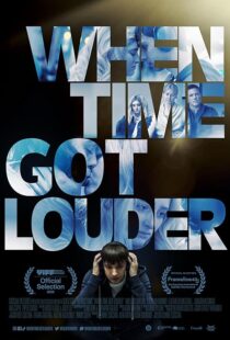 دانلود فیلم When Time Got Louder 2022410323-1294544859