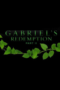 دانلود فیلم Gabriel’s Redemption: Part Two 2023414716-1616385469