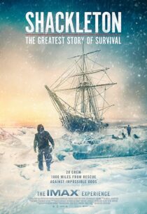 دانلود مستند Shackleton: The Greatest Story of Survival 2023416097-2113525863