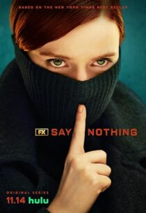 دانلود سریال Say Nothing414460-20203468
