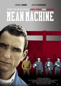 دانلود فیلم Mean Machine 2001413928-1466545750