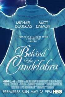 دانلود فیلم Behind the Candelabra 2013417693-131541947
