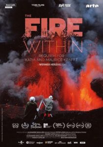 دانلود مستند The Fire Within: A Requiem for Katia and Maurice Krafft 2022418362-1118826795
