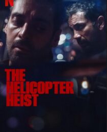 دانلود سریال The Helicopter Heist416333-224364074