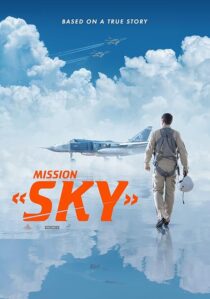 دانلود فیلم Mission: Sky 2021417603-2144761035