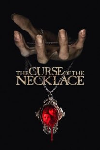 دانلود فیلم The Curse of the Necklace 2024417566-1212445897