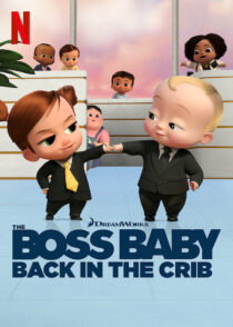 دانلود انیمیشن The Boss Baby: Back in the Crib417785-654723016