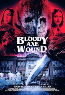 دانلود فیلم Bloody Axe Wound 2024422171-639934193