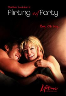 دانلود فیلم Flirting with Forty 2008422287-1647097300