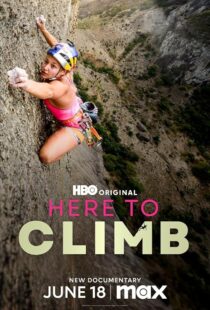 دانلود مستند Here to Climb 2024421361-427840258