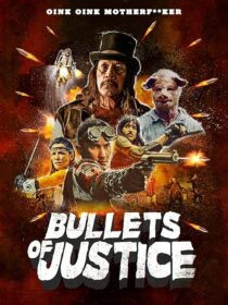 دانلود فیلم Bullets of Justice 2019419301-746162293