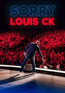 دانلود استندآپ کمدی Louis C.K.: Sorry 2021422837-1737849443