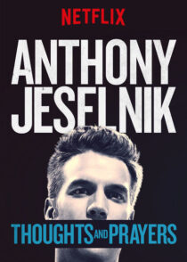 دانلود استندآپ کمدی Anthony Jeselnik: Thoughts and Prayers 2015423346-167990594
