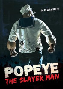 دانلود فیلم Popeye: The Slayer Man 2025427474-285615591