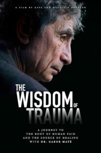 دانلود فیلم The Wisdom of Trauma 2021426038-1373441897