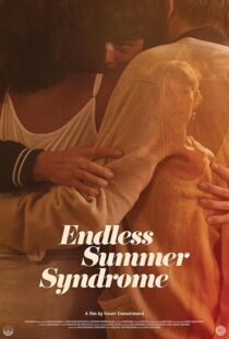 دانلود فیلم Endless Summer Syndrome 2023427741-447766309