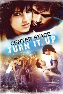دانلود فیلم Center Stage: Turn It Up 2008426290-1620367116