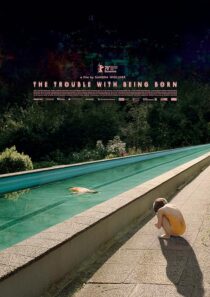دانلود فیلم The Trouble with Being Born 2020426646-890006193