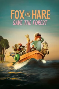 دانلود انیمیشن Fox & Hare Save the Forest 2024429742-1019691413
