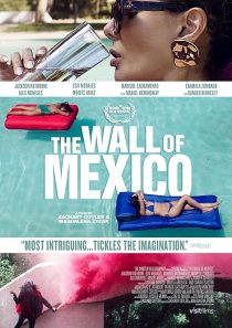 دانلود فیلم The Wall of Mexico 2019428902-1038448811