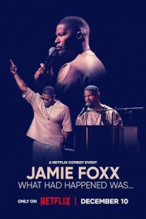 دانلود فیلم Jamie Foxx: What Had Happened Was… 2024429262-197377196