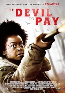 دانلود فیلم The Devil to Pay 2019428928-297591227