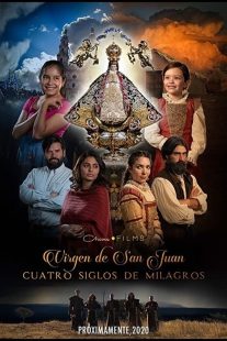 دانلود فیلم Our Lady of San Juan, Four Centuries of Miracles 2021430397-616914525