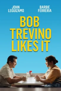 دانلود فیلم Bob Trevino Likes It 2024430125-90964846