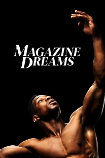 دانلود فیلم Magazine Dreams 2023430592-1832823946