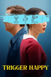 دانلود فیلم Trigger Happy 2025430975-1375596001