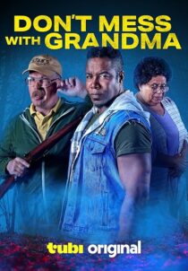 دانلود فیلم Don’t Mess with Grandma 2024431709-1301348141