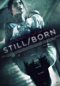 دانلود فیلم Still/Born 2017431422-1122587799