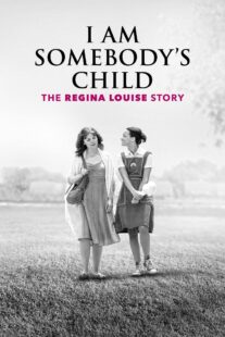 دانلود فیلم I Am Somebody’s Child: The Regina Louise Story 2019435051-561883564