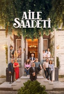 دانلود سریال Aile Saadeti435009-1464229328