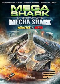 دانلود فیلم Mega Shark vs. Mecha Shark 2014433471-1149133106
