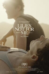 دانلود فیلم Lilies Not for Me 2024435781-1877218268
